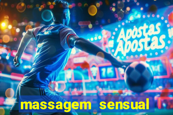 massagem sensual novo hamburgo